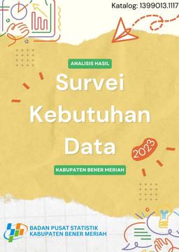Analisis Hasil Survei Kebutuhan Data BPS Kabupaten Bener Meriah 2023